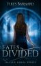 [Halven Rising 01] • Fates Divided